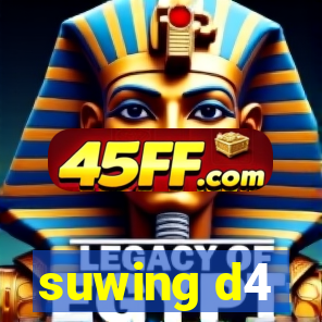 suwing d4